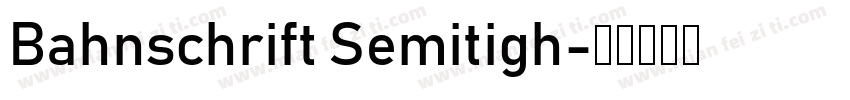 Bahnschrift Semitigh字体转换